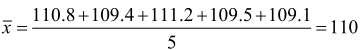 安徽成考高起专《数学》真题及答案：从一批相同型号的钢管中抽取 5 根，测其内径，得到如下样本数据：110.8，109.4，111.2，109.5，109.1，则该样本的方差为____