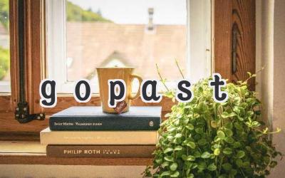 gopast