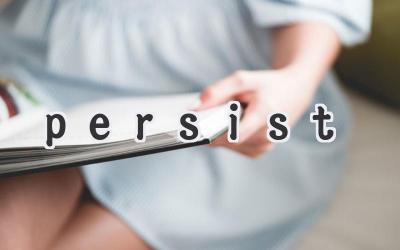 persist
