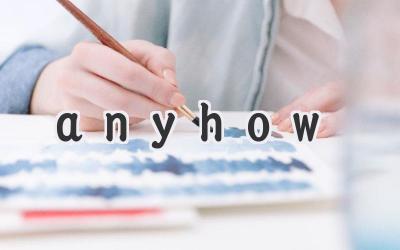 anyhow