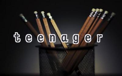 teenager