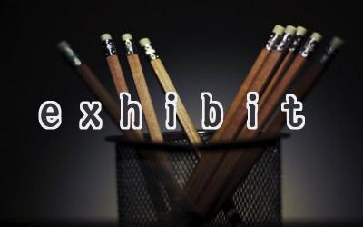 exhibit
