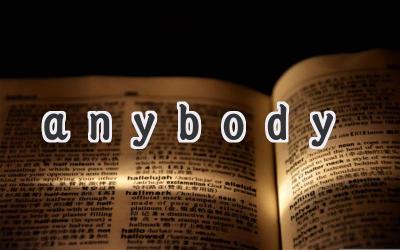anybody