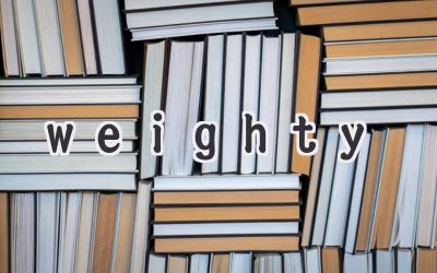 weighty