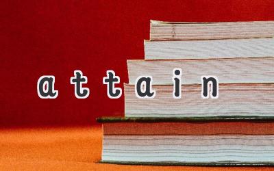 attain