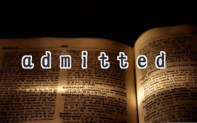 admitted