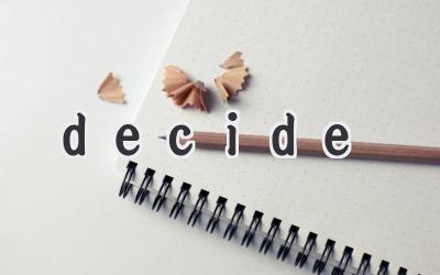 decide