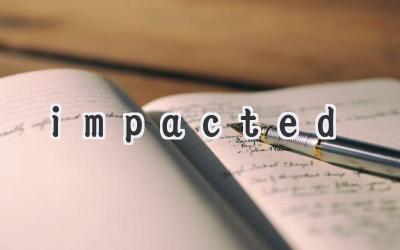 impacted