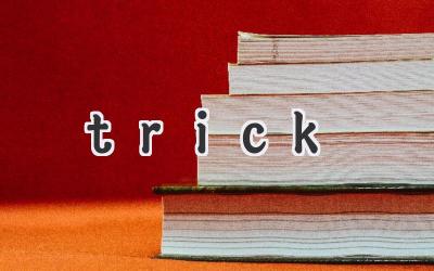trick