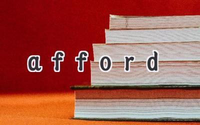 afford