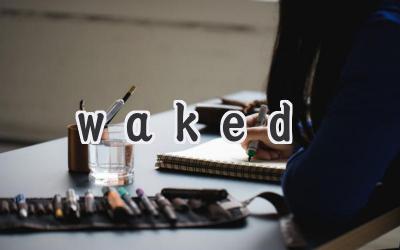 waked